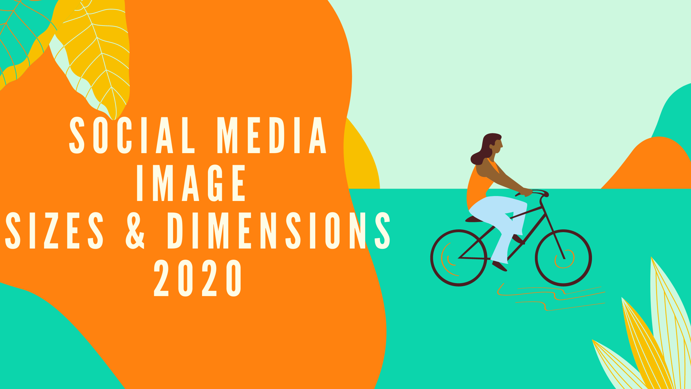 Social Media Image sizes and dimensions 2020
