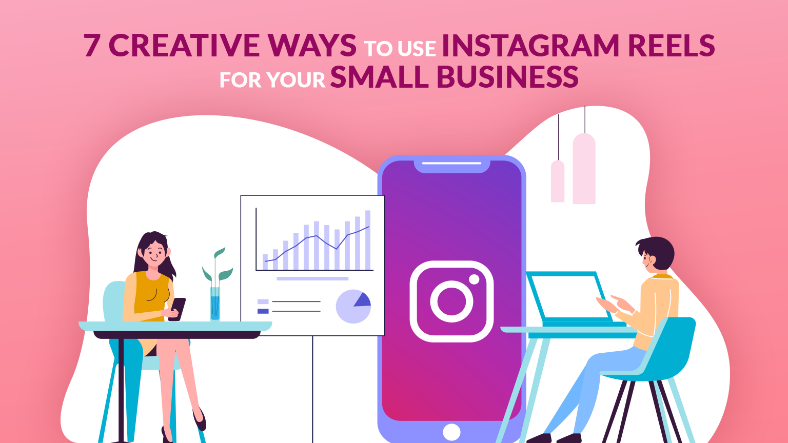 7 Creative Ways to use Instagram Reels for Your Small Business by Publer