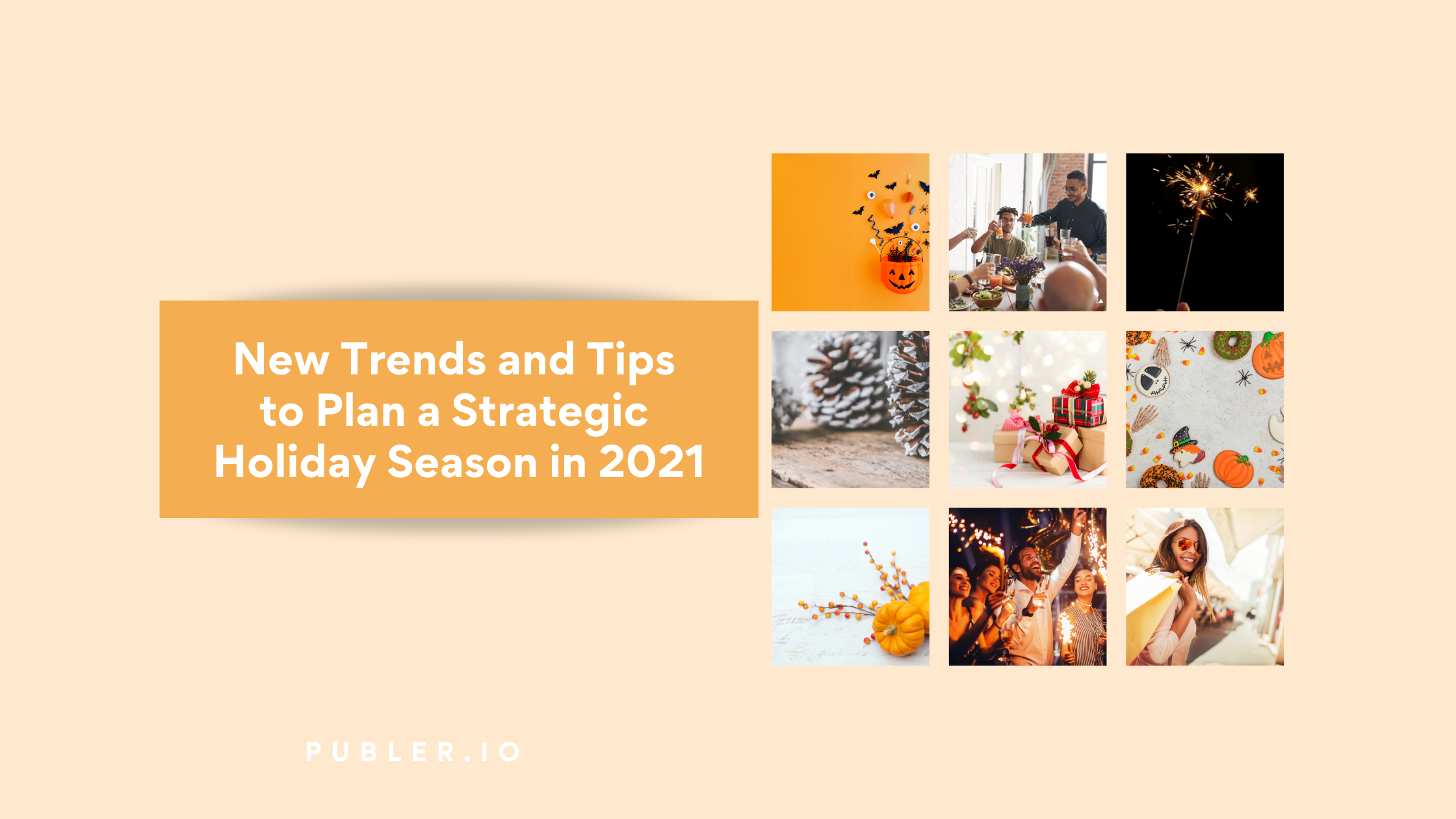 Download the full festive holiday guides from major social networks in a click. Become part of trends and earn an online reputation easily. New Trends and Tips to Plan a Strategic Holiday Season in 2021 by Publer.io