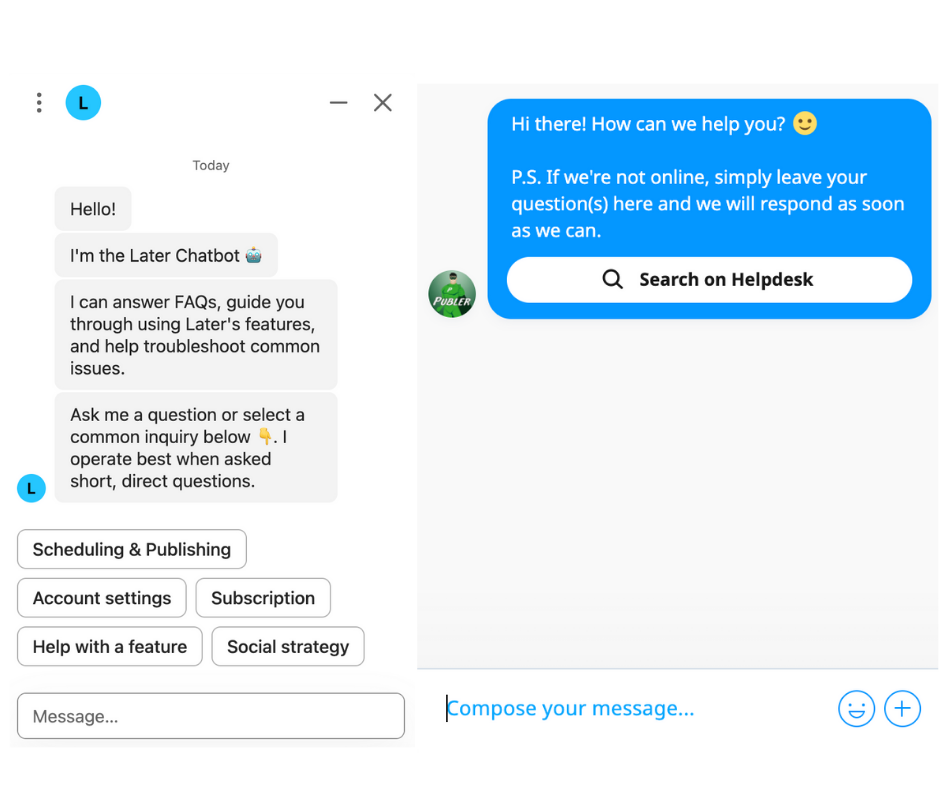 Later's chatbot and Publer's instant chat with customer support.
